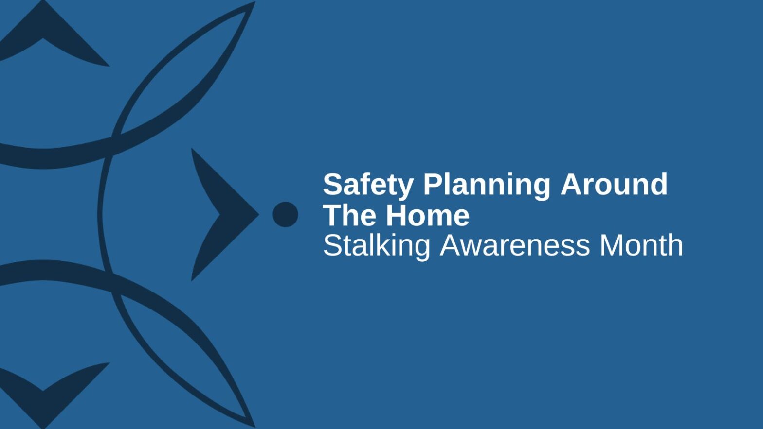 Blue Background with Black MOCADSV logo in left corner. White text in right center reads, "Safety Planning Around The Home. Stalking Awareness Month."